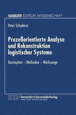 bokomslag Prozeßorientierte Analyse und Rekonstruktion logistischer Systeme