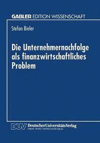 bokomslag Die Unternehmernachfolge als finanzwirtschaftliches Problem