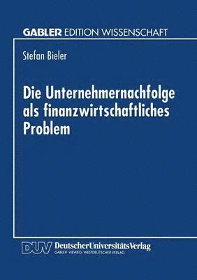 bokomslag Die Unternehmernachfolge als finanzwirtschaftliches Problem