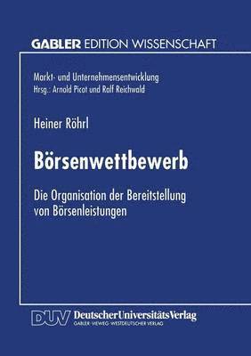 Börsenwettbewerb: Die Organisation Der Bereitstellung Von Börsenleistungen