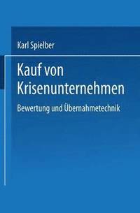 bokomslag Kauf Von Krisenunternehmen: Bewertung Und Übernahmetechnik