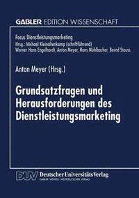 bokomslag Grundsatzfragen Und Herausforderungen Des Dienstleistungsmarketing