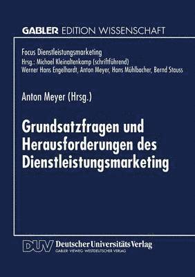 bokomslag Grundsatzfragen Und Herausforderungen Des Dienstleistungsmarketing