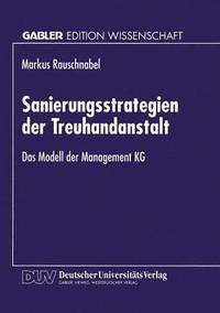bokomslag Sanierungsstrategien Der Treuhandanstalt: Das Modell Der Management Kg