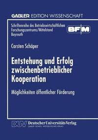 bokomslag Entstehung Und Erfolg Zwischenbetrieblicher Kooperation: Möglichkeiten Öffentlicher Förderung