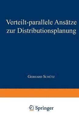 bokomslag Verteilt-Parallele Ansätze Zur Distributionsplanung