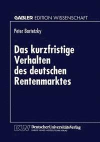 bokomslag Das kurzfristige Verhalten des deutschen Rentenmarktes