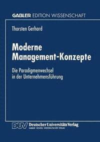 bokomslag Moderne Management-Konzepte: Die Paradigmenwechsel in Der Unternehmensführung