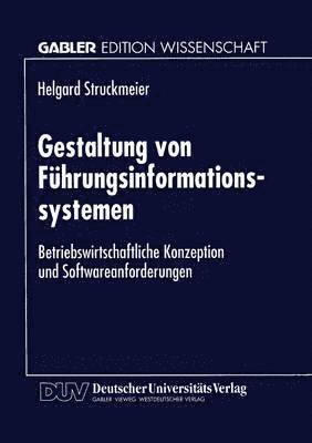bokomslag Gestaltung Von Führungsinformationssystemen: Betriebswirtschaftliche Konzeption Und Softwareanforderungen