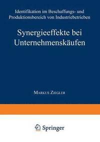 bokomslag Synergieeffekte Bei Unternehmenskäufen: Identifikation Im Beschaffungs- Und Produktionsbereich Von Industriebetrieben