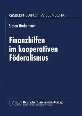 bokomslag Finanzhilfen im kooperativen Foederalismus