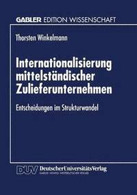 bokomslag Internationalisierung Mittelständischer Zulieferunternehmen: Entscheidungen Im Strukturwandel