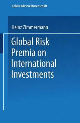 Global Risk Premia on International Investments 1