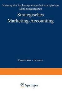 bokomslag Strategisches Marketing-Accounting: Nutzung Des Rechnungswesens Bei Strategischen Marketingaufgaben
