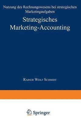 bokomslag Strategisches Marketing-Accounting: Nutzung Des Rechnungswesens Bei Strategischen Marketingaufgaben
