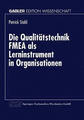 Die Qualitatstechnik FMEA als Lerninstrument in Organisationen 1
