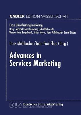 Hans Mühlbacher, Jean-Paul Flipo - Advances in Services Marketing, Häftad
