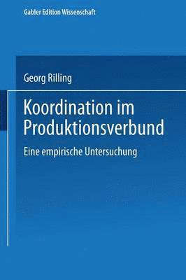 bokomslag Koordination Im Produktionsverbund: Eine Empirische Untersuchung