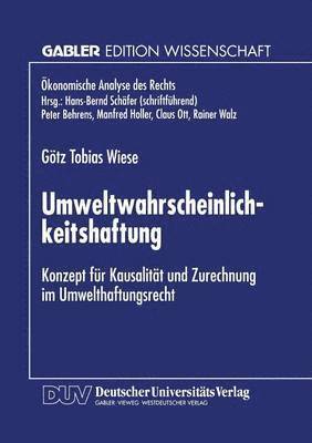 bokomslag Umweltwahrscheinlichkeitshaftung: Konzept Für Kausalität Und Zurechnung Im Umwelthaftungsrecht