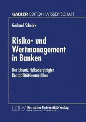 Risiko- und Wertmanagement in Banken 1