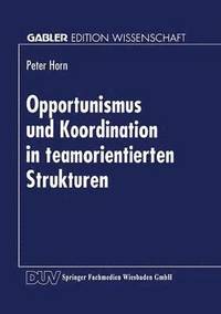 bokomslag Opportunismus Und Koordination in Teamorientierten Strukturen