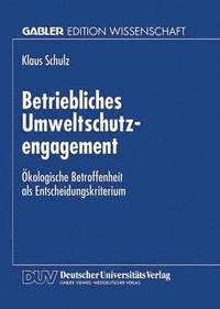 bokomslag Betriebliches Umweltschutzengagement: Ökologische Betroffenheit ALS Entscheidungskriterium
