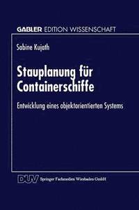 bokomslag Stauplanung Für Containerschiffe: Entwicklung Eines Objektorientierten Systems