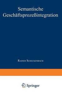 bokomslag Semantische Geschäftsprozeßintegration