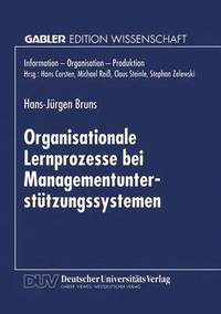 bokomslag Organisationale Lernprozesse bei Managementunterstutzungssystemen