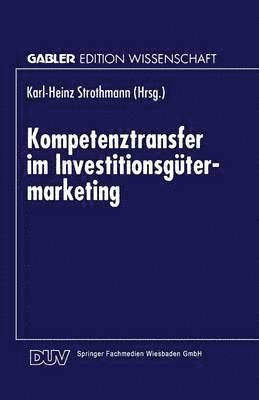 bokomslag Kompetenztransfer im Investitionsgutermarketing