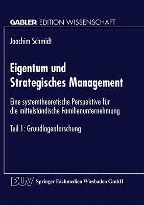 bokomslag Eigentum Und Strategisches Management: Eine Systemtheoretische Perspektive Für Die Mittelständische Familienunternehmung