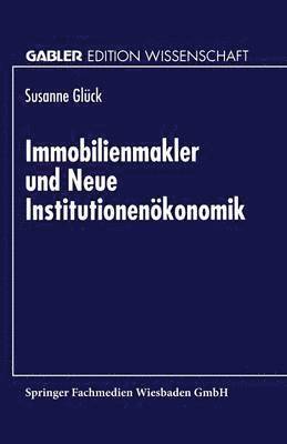 bokomslag Immobilienmakler und Neue Institutionenökonomik