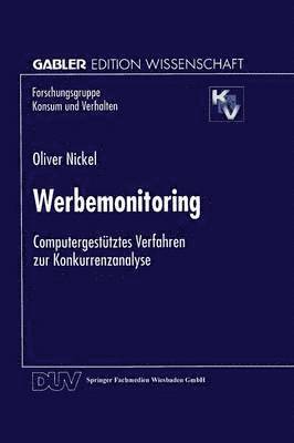 Werbemonitoring: Computergestütztes Verfahren Zur Konkurrenzanalyse, Häftad
