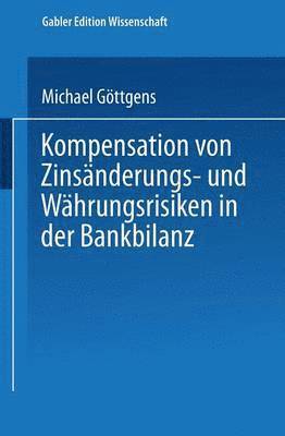 bokomslag Kompensation Von Zinsänderungs- Und Währungsrisiken in Der Bankbilanz