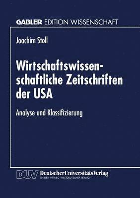 Wirtschaftswissenschaftliche Zeitschriften Der USA: Analyse Und Klassifizierung, Häftad