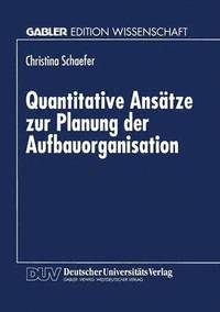 bokomslag Quantitative Ansatze zur Planung der Aufbauorganisation