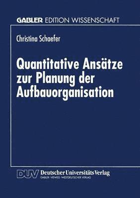bokomslag Quantitative Ansätze Zur Planung Der Aufbauorganisation