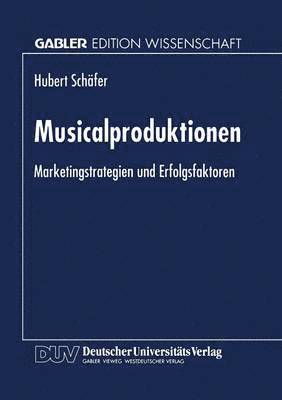 bokomslag Musicalproduktionen: Marketingstrategien Und Erfolgsfaktoren