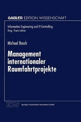 bokomslag Management internationaler Raumfahrtprojekte