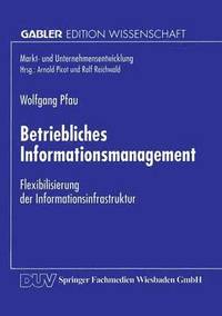 bokomslag Betriebliches Informationsmanagement: Flexibilisierung Der Informationsinfrastruktur