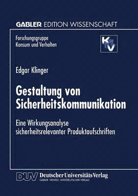 bokomslag Gestaltung Von Sicherheitskommunikation: Eine Wirkungsanalyse Sicherheitsrelevanter Produktaufschriften