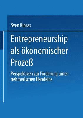 Entrepreneurship als konomischer Proze 1