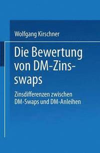 bokomslag Die Bewertung von DM-Zinsswaps