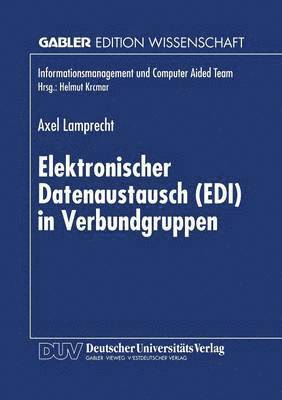 Elektronischer Datenaustausch (Edi) in Verbundgruppen, Häftad. Tillgänglighet: Lägg i varukorg