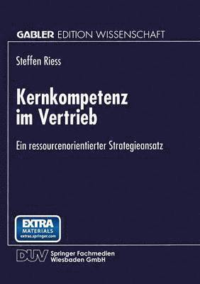 Kernkompetenz Im Vertrieb: Ein Ressourcenorientierter Strategieansatz
