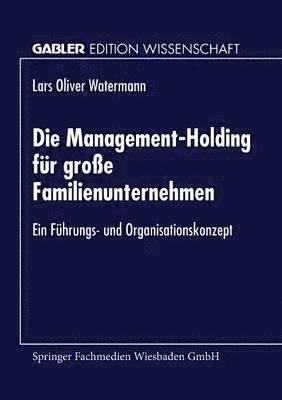 bokomslag Die Management-Holding fr groe Familienunternehmen