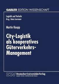 bokomslag City-Logistik als kooperatives Gterverkehrs-Management