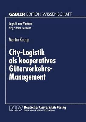 City-Logistik als kooperatives Gterverkehrs-Management 1