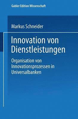 bokomslag Innovation Von Dienstleistungen: Organisation Von Innovationsprozessen in Universalbanken