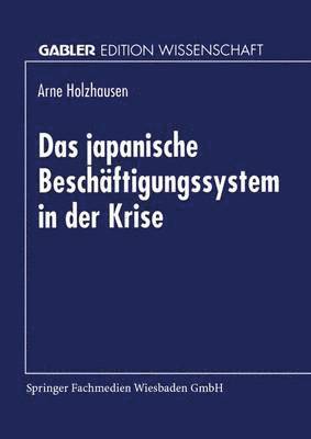 bokomslag Das japanische Beschaftigungssystem in der Krise